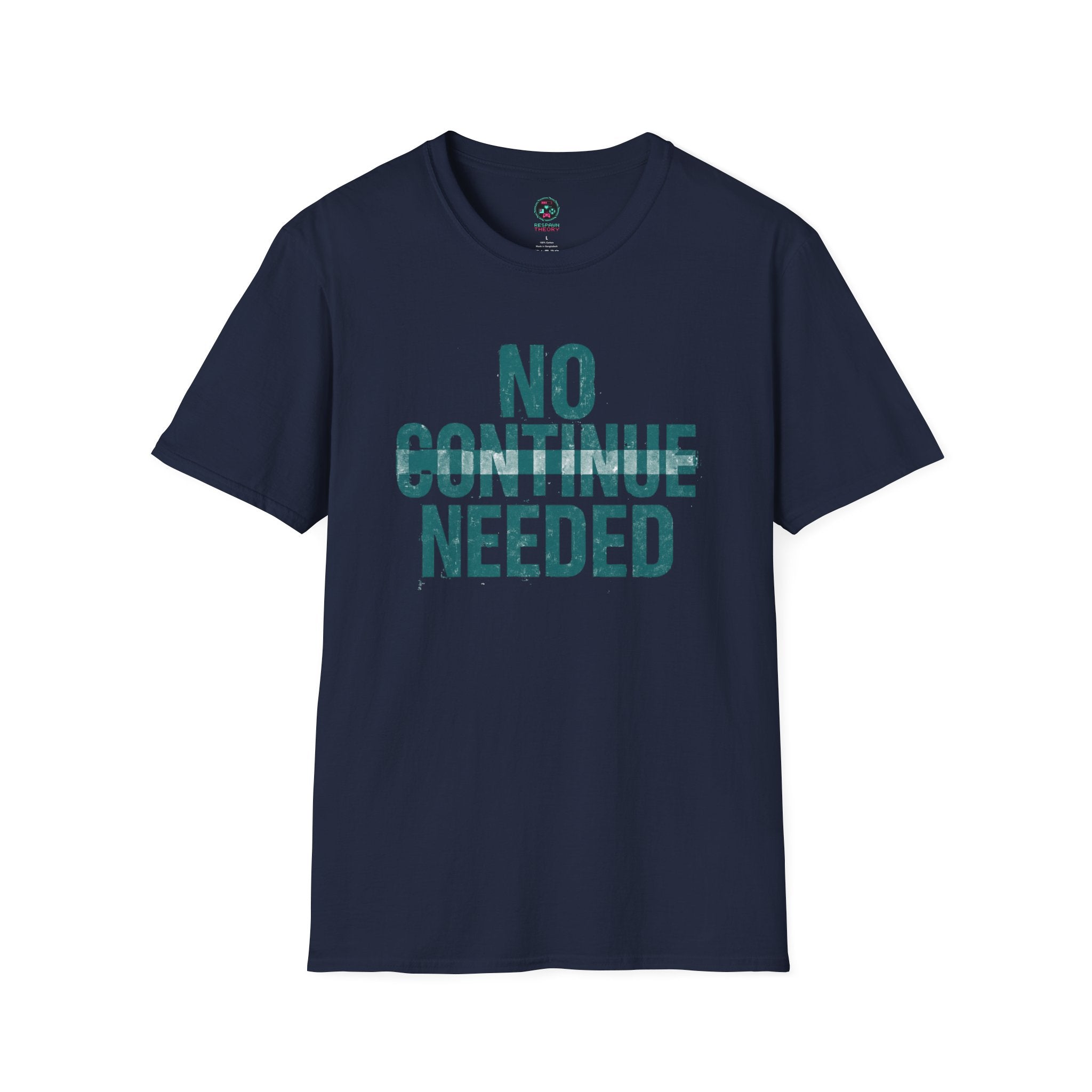 No Continue Needed T-Shirt