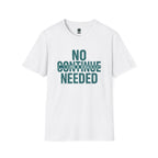 No Continue Needed T-Shirt