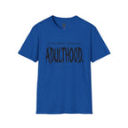 Adulthood T-Shirt
