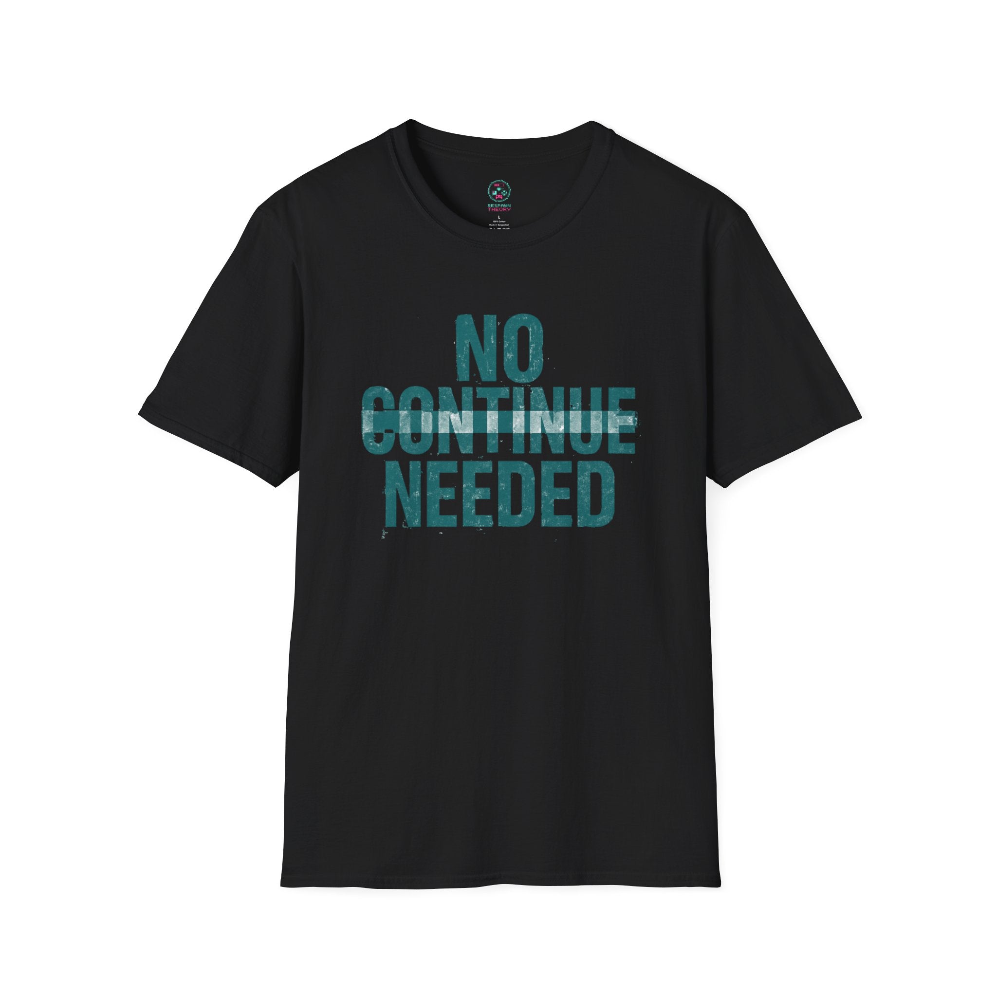 No Continue Needed T-Shirt