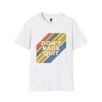 Dont Rage Quit T-Shirt