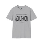 Adulthood T-Shirt