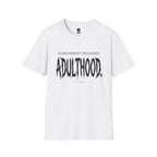 Adulthood T-Shirt