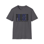 Paused T-Shirt