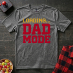 Loading Dad Mode T-Shirt