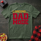 Loading Dad Mode T-Shirt